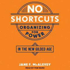 No Shortcuts by Jane F. McAlevey audiobook
