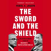 The Sword and the Shield by  Peniel E. Joseph audiobook