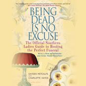 Being Dead Is No Excuse by  Gayden Metcalfe audiobook