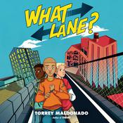 What Lane? by  Torrey Maldonado audiobook