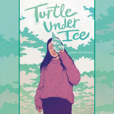 Turtle under Ice by Juleah del Rosario audiobook