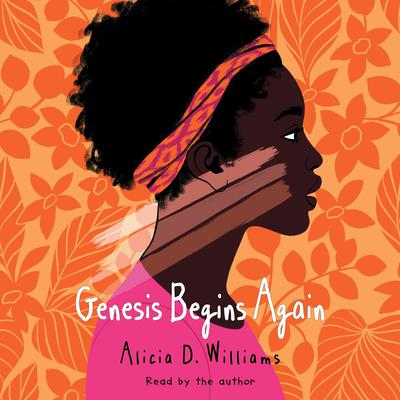 Genesis Begins Again by Alicia D. Williams audiobook