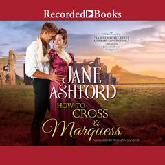 How to Cross a Marquess by Jane Ashford audiobook