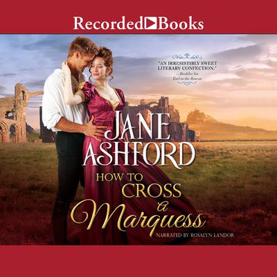 How to Cross a Marquess by Jane Ashford audiobook