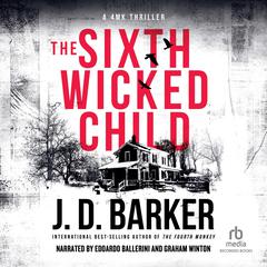 The Sixth Wicked Child by J. D. Barker audiobook