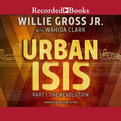 Urban Isis, Part 1 by Wahida Clark audiobook