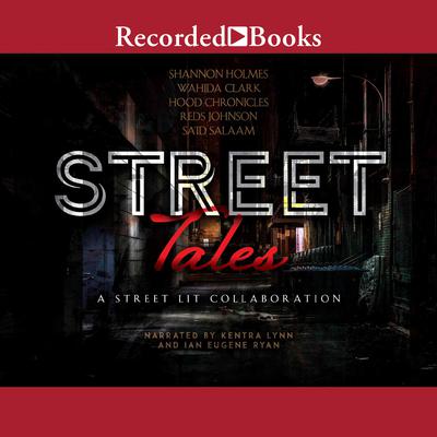 Street Tales: A Street Lit Anthology by Wahida Clark audiobook