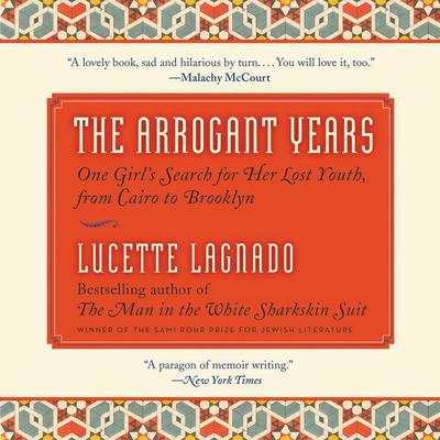 The Arrogant Years by Lucette Lagnado audiobook