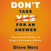 Don't Take Yes for an Answer by  Steve Herz audiobook