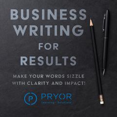 Business Writing for Results by Pryor Learning Solutions audiobook