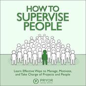 How to Supervise People by  Fred Pryor Seminars audiobook