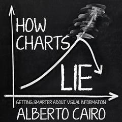 How Charts Lie by Alberto Cairo audiobook
