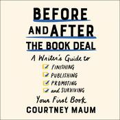 Before and After the Book Deal by  Courtney Maum audiobook