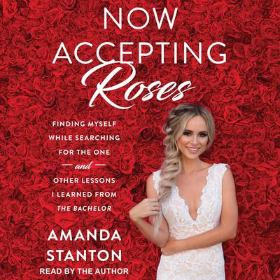 Now Accepting Roses by Amanda Stanton audiobook