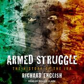 Armed Struggle by  Richard English audiobook