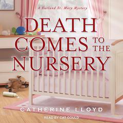 Death Comes to the Nursery by Catherine Lloyd audiobook