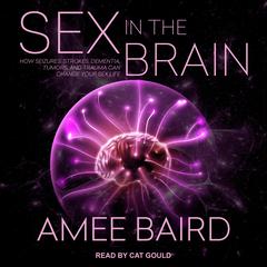 Sex in the Brain by Amee Baird audiobook