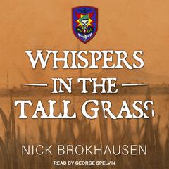 Whispers In The Tall Grass by Nick Brokhausen audiobook