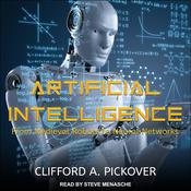 Artificial Intelligence by  Clifford A. Pickover audiobook
