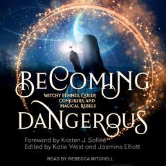 Becoming Dangerous by Katie West audiobook