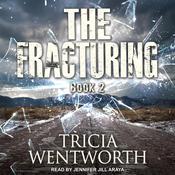 The Fracturing by  Tricia Wentworth audiobook