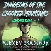 Dungeons of the Crooked Mountains by  Alexey Osadchuk audiobook