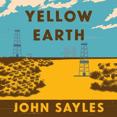 Yellow Earth by John Sayles audiobook