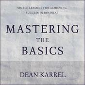 Mastering the Basics by  Dean Karrel audiobook