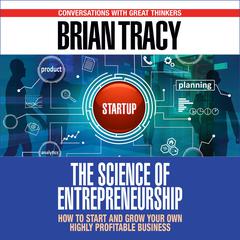 The Science of Entrepreneurship by Brian Tracy audiobook