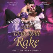 Wild, Wild Rake by  Janna MacGregor audiobook
