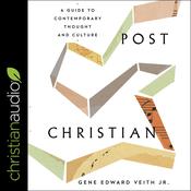 Post Christian by  Gene Edward Veith Jr. audiobook