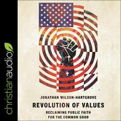 Revolution of Values by Jonathan Wilson-Hartgrove audiobook