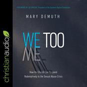 We Too by  Mary E. DeMuth audiobook