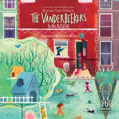 The Vanderbeekers to the Rescue by Karina Yan Glaser audiobook