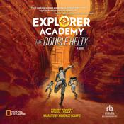 Explorer Academy: The Double Helix by  Trudi Trueit audiobook