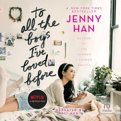 To All the Boys I've Loved Before by Jenny Han audiobook