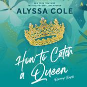 How to Catch a Queen by  Alyssa Cole audiobook