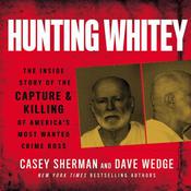 Hunting Whitey by  Dave Wedge audiobook