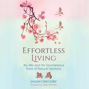 Effortless Living by  Jason Gregory audiobook