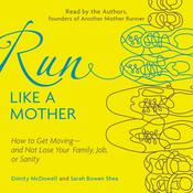 Run Like a Mother by  Dimity McDowell audiobook