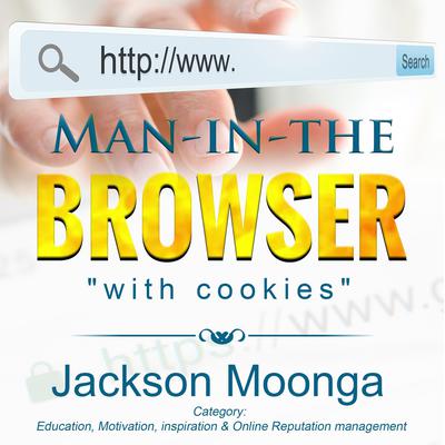 Man In The Browser by Jackson Moonga audiobook
