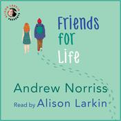 Friends for Life by  Andrew Norriss audiobook