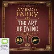 The Art of Dying by  Ambrose Parry audiobook