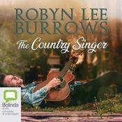 The Country Singer by  Robyn Lee Burrows audiobook