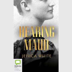 Hearing Maud by Jessica White audiobook