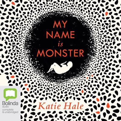 My Name is Monster by Katie Hale audiobook