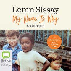 My Name Is Why by Lemn Sissay audiobook