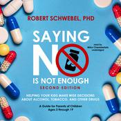 Saying No Is Not Enough, Second Edition by  Robert Schwebel PhD audiobook