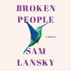 Broken People by Sam Lansky audiobook