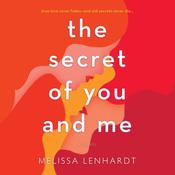 The Secret of You and Me by  Melissa Lenhardt audiobook